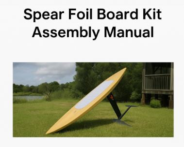 Spear Foil Board Assembly Manual